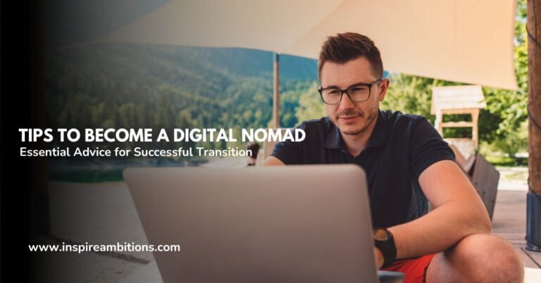 Consejos para convertirse en un nómada digital: consejos esenciales para una transición exitosa