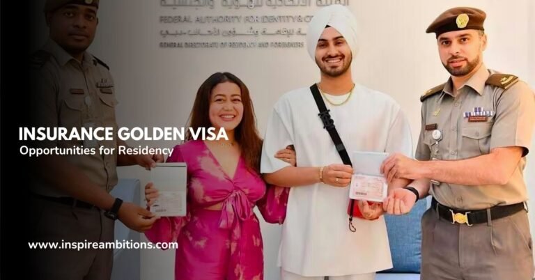 Golden Visa de Seguros – Navegando por Oportunidades de Inversión para la Residencia