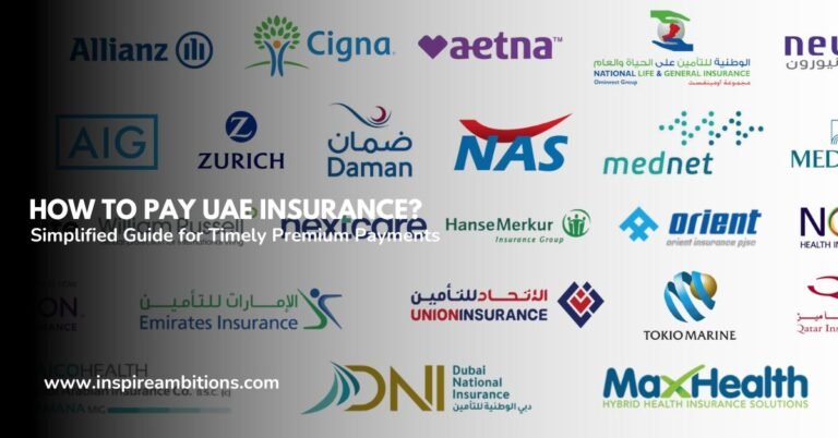 How to Pay UAE Insurance? – A Simplified Guide for Timely Premium Payments
