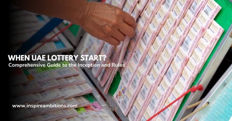 Quando começa a loteria dos Emirados Árabes Unidos? – Um guia abrangente para o início e as regras
