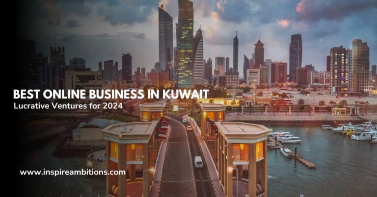 Best Online Business in Kuwait –  Top Lucrative Ventures for 2024