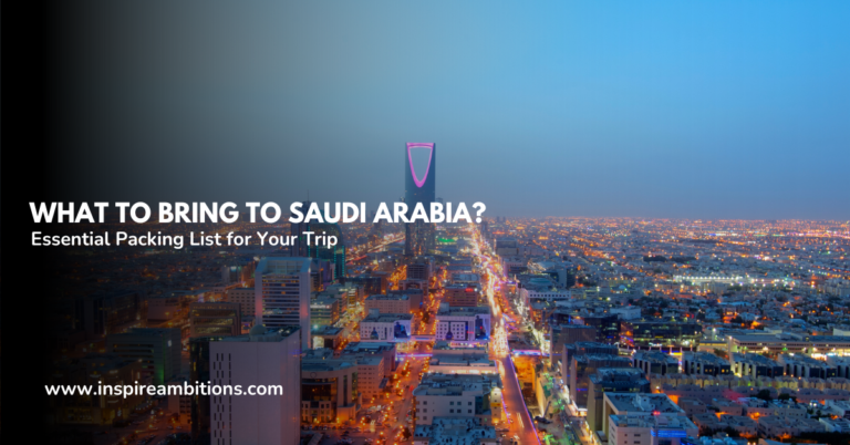 去沙特阿拉伯要带什么？ – 旅行必备装箱单