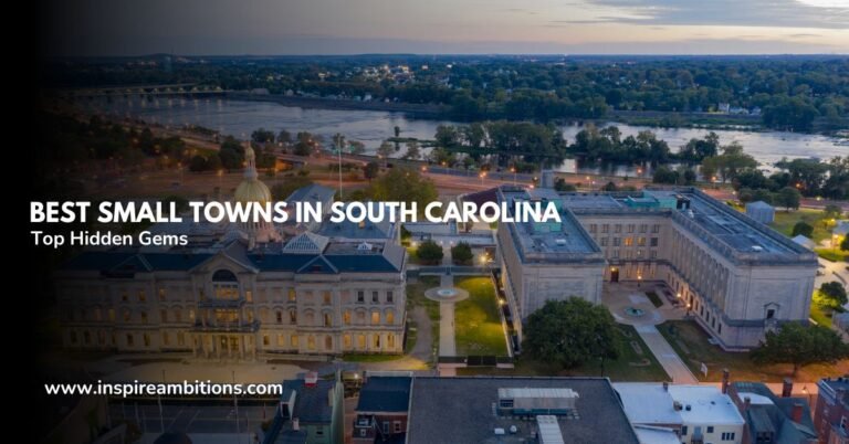 As melhores cidades pequenas da Carolina do Sul – as principais joias escondidas para explorar