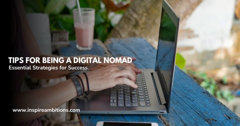 Consejos para ser un nómada digital: estrategias esenciales para el éxito