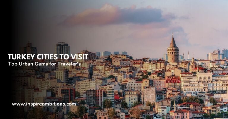 Cidades da Turquia para visitar – Principais joias urbanas para viajantes