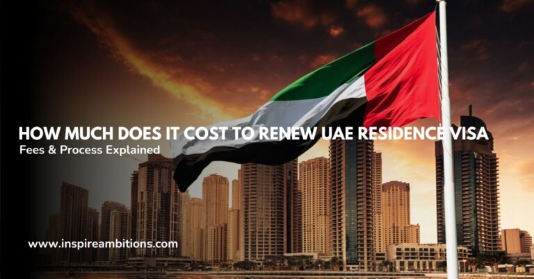 How Much Does It Cost to Renew UAE Residence Visa? Fees & Process Explained