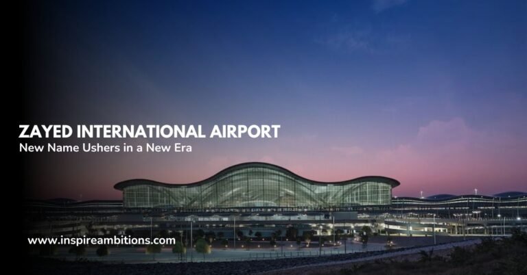 Aéroport international Zayed – Un nouveau nom inaugure une nouvelle ère