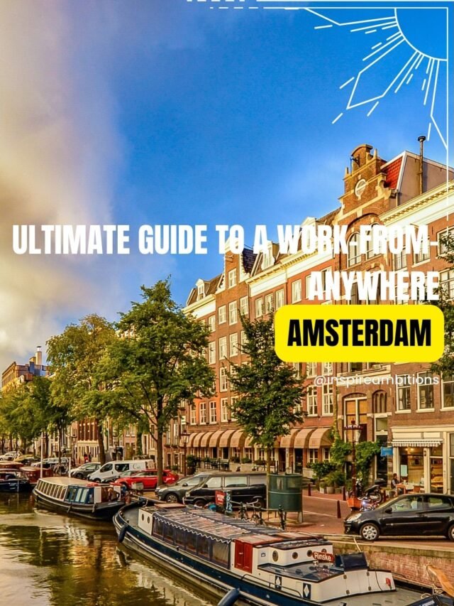 Digital Nomad Amsterdam – Your Ultimate Guide To A Work-From-Anywhere Life In The Venice Of The North