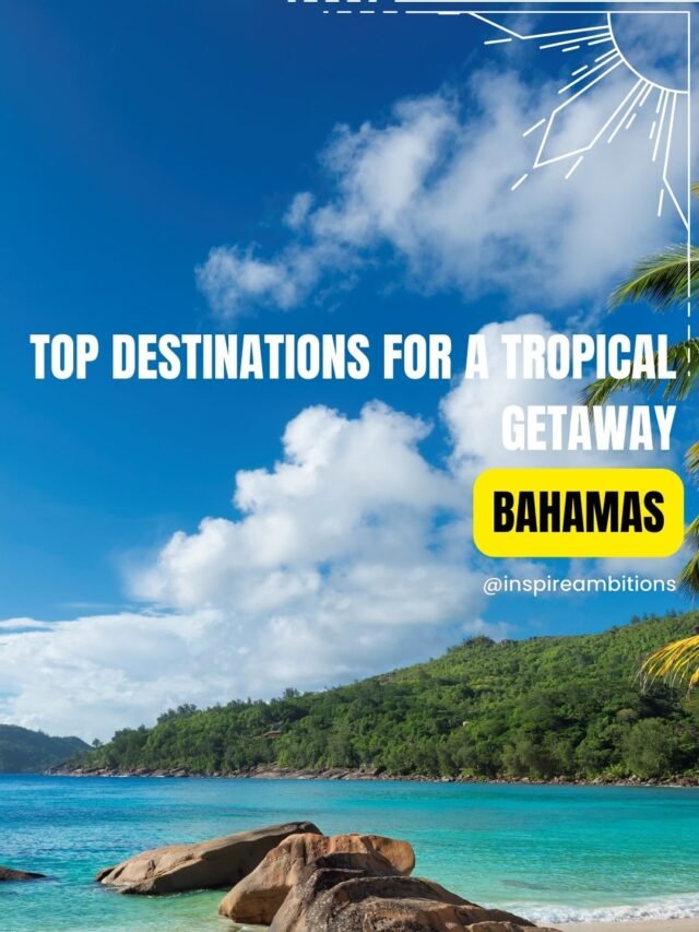 Los mejores lugares en las Bahamas: los mejores destinos para una escapada tropical