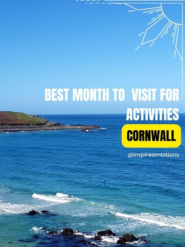 Best Month To Visit Cornwall – Optimal Time For Weather And Activities