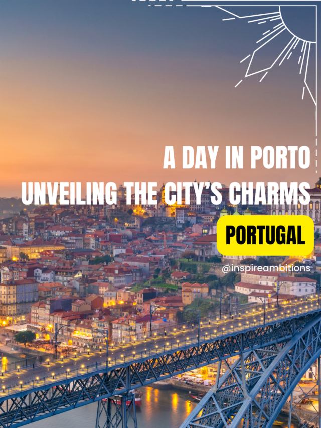 يوم في بورتو، البرتغال – الكشف عن سحر المدينة