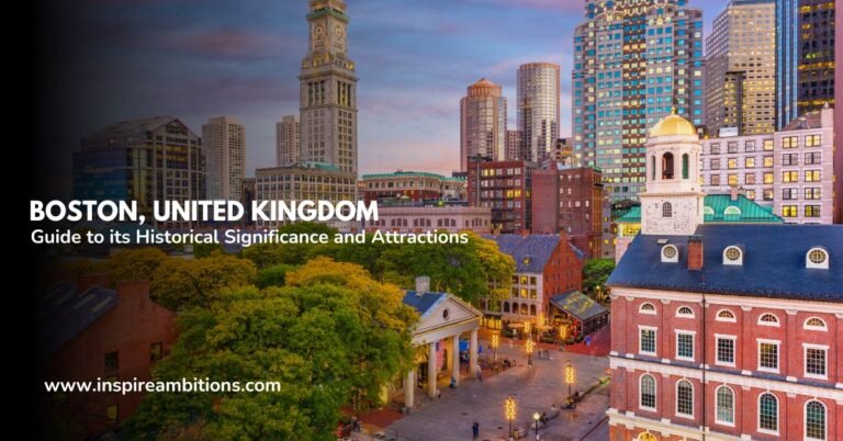 Boston, Reino Unido – Um guia para seu significado histórico e atrações
