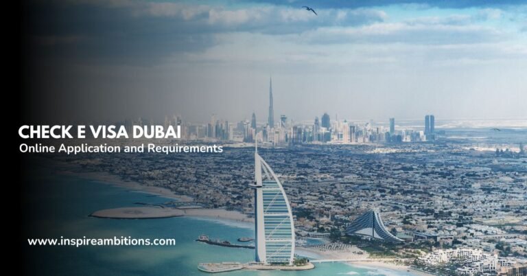 Check e Visa Dubai – Your Guide to Online Application and Requirements