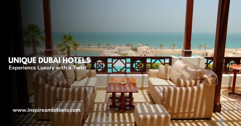Unique Dubai Hotels – Experience Luxury with a Twist