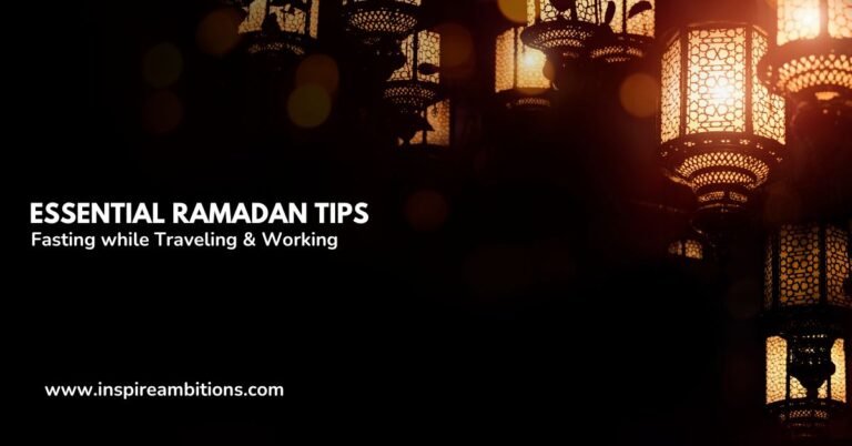 نصائح رمضانية أساسية – الصيام أثناء السفر والعمل والمزيد – دليل المبتدئين