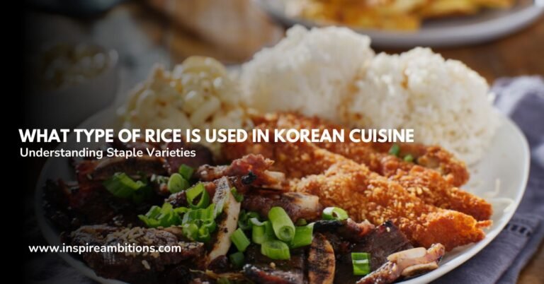 कोरियाई भोजन में किस प्रकार के चावल का उपयोग किया जाता है? - मुख्य किस्मों को समझना