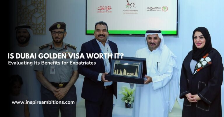 迪拜黄金签证值得吗？ – 评估其对外籍人士的好处