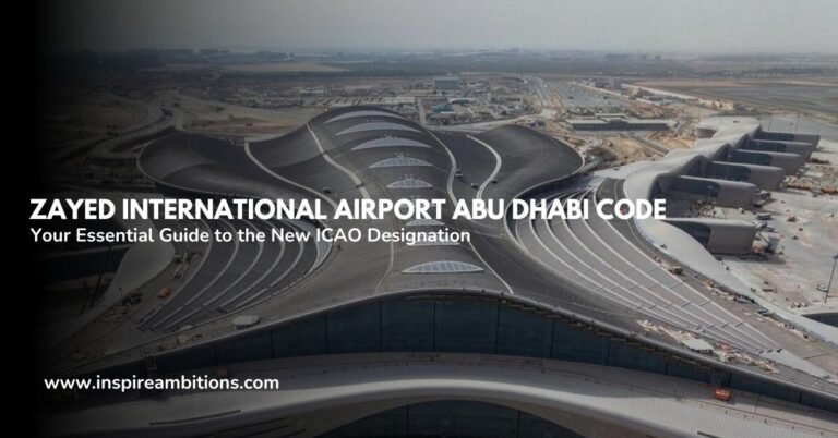 رمز مطار زايد الدولي أبو ظبي – دليلك الأساسي للحصول على التصنيف الجديد لمنظمة الطيران المدني الدولي