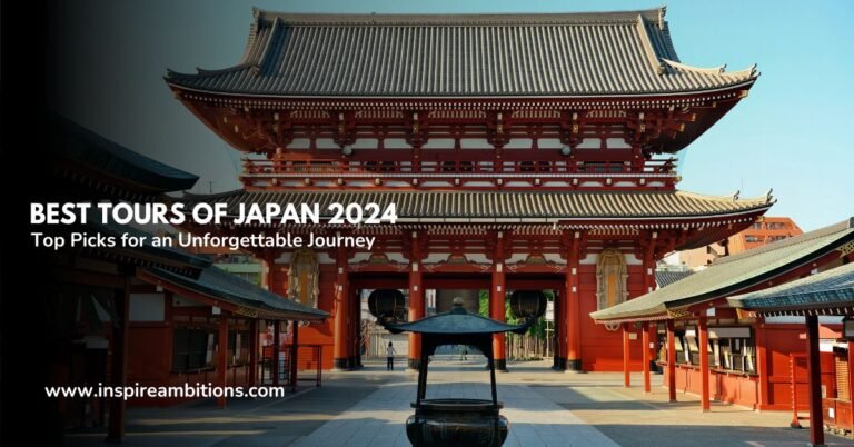 Best Tours of Japan 2024 – Top Picks for an Unforgettable Journey