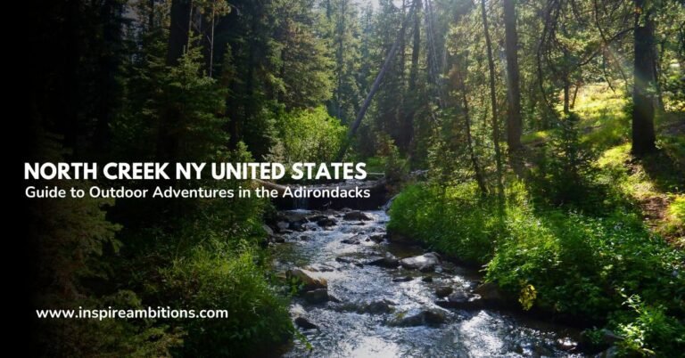 North Creek NY United States – A Guide to Outdoor Adventures in the Adirondacks
