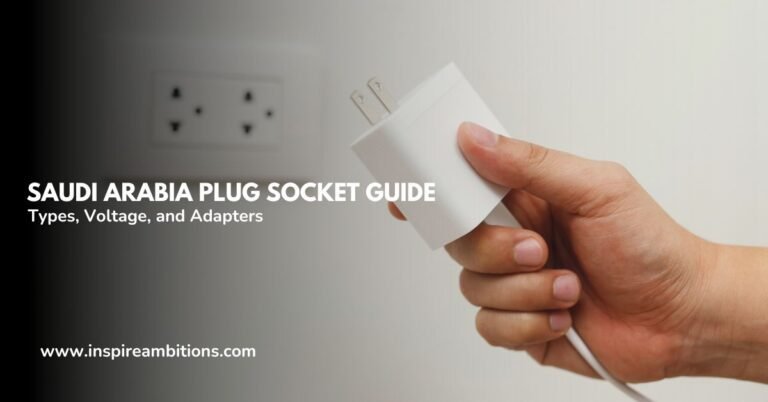 Saudi Arabia Plug Socket Guide – Types, Voltage, and Adapters