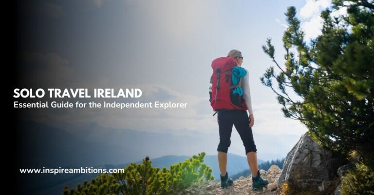 Solo Travel Ireland – An Essential Guide for the Independent Explorer