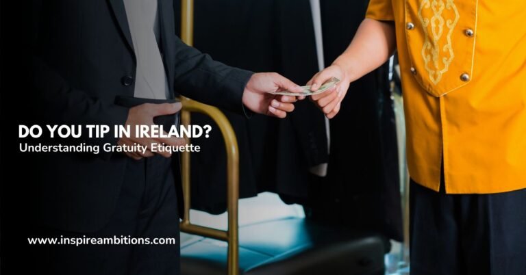 Do You Tip in Ireland –  Understanding Gratuity Etiquette