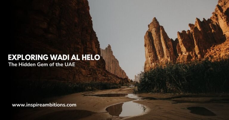 Exploring Wadi Al Helo – The Hidden Gem of the UAE
