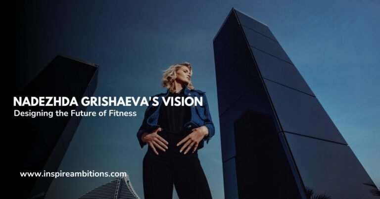 Nadezhda Grishaeva’s Vision – Designing the Future of Fitness