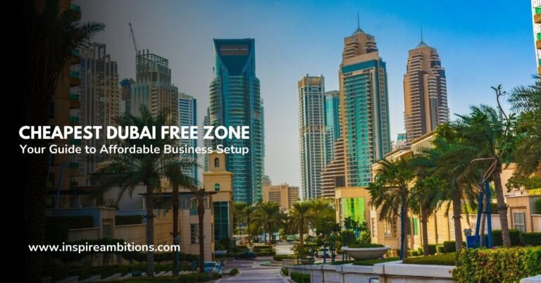 Cheapest Dubai Free Zone – Your Guide to Affordable Business Setup
