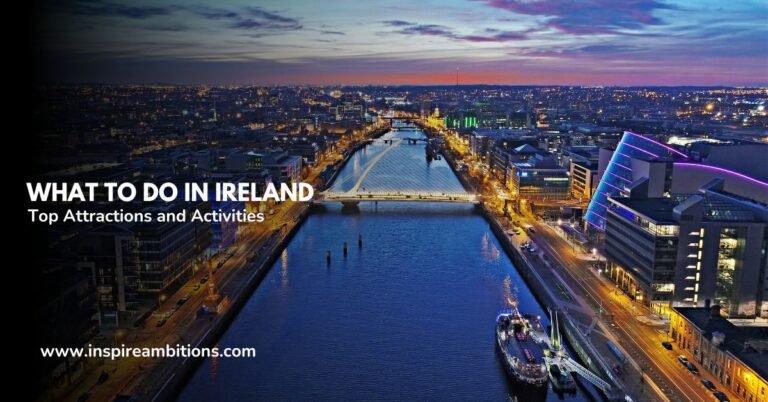 What to Do in Ireland – Top Attractions and Activities