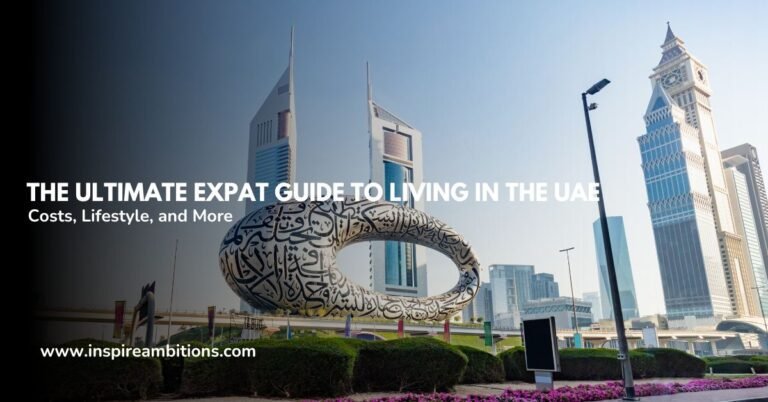 The Ultimate Expat Guide to Living in the UAE -Costs, Lifestyle, and More