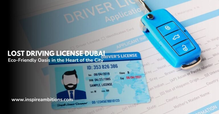 Lost Driving License Dubai – Quick Recovery Tips