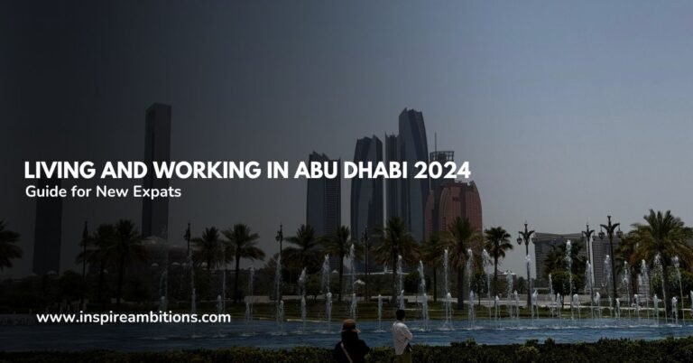 Living and Working in Abu Dhabi 2024 – Guide for New Expats