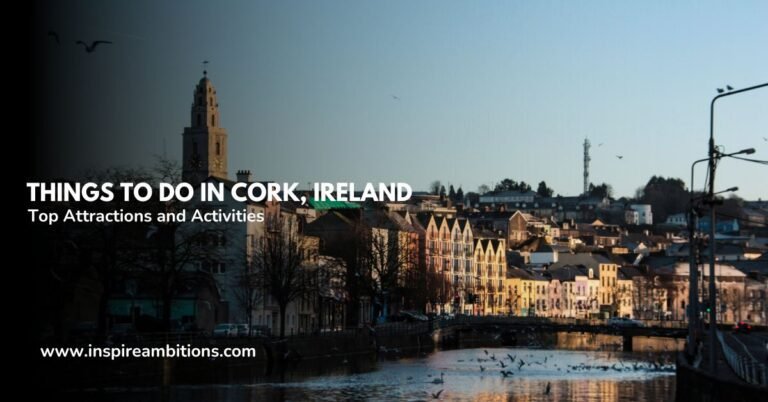 Things to Do in Cork  Ireland – Top Attractions and Activities