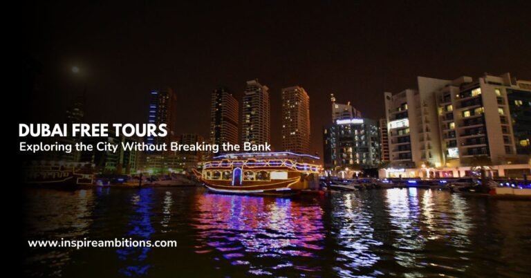 Dubai Free Tours – Exploring the City Without Breaking the Bank