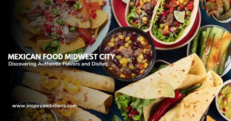 Mexican Food Midwest City – Discovering Authentic Flavors and Dishes