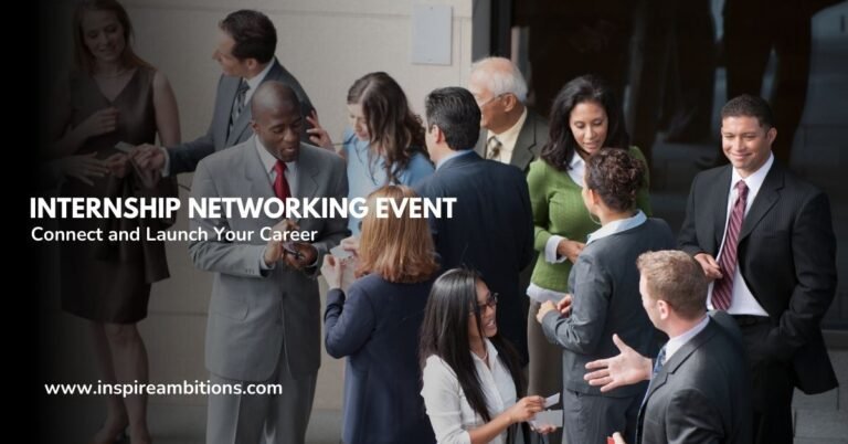 Internship Networking Event – Connect and Launch Your Career