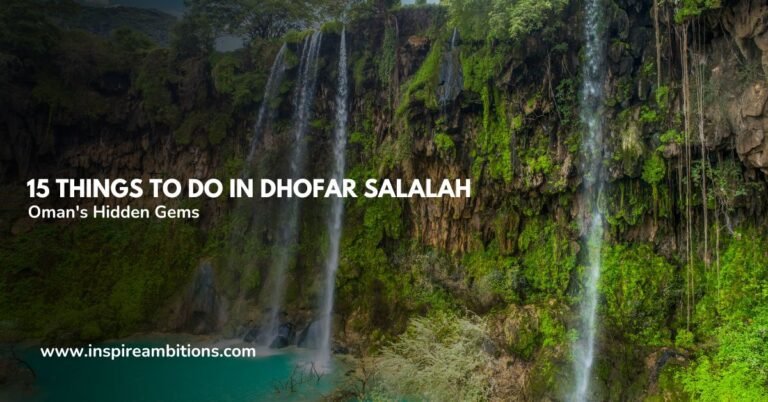 15 Things to Do in Dhofar Salalah – Oman’s Hidden Gems