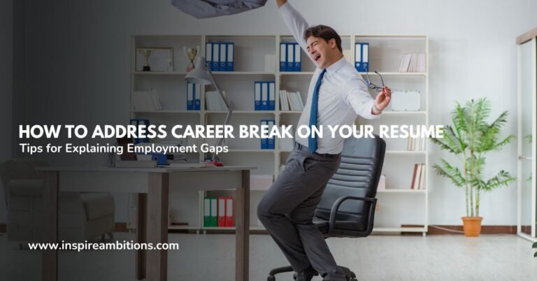 How to Address a Career Break from Burnout on Your Resume? – Tips for Explaining Employment Gaps