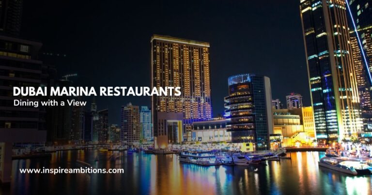 Dubai Marina Restaurants – Dining with a View