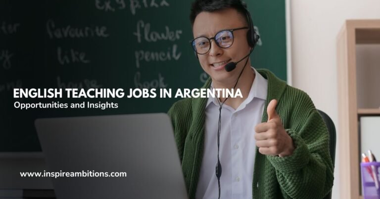 English Teaching Jobs in Argentina – Opportunities and Insights