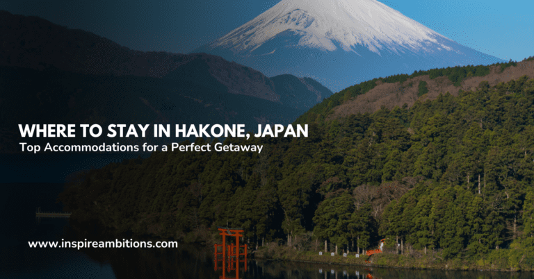 Where to Stay in Hakone, Japan – Top Accommodations for a Perfect Getaway