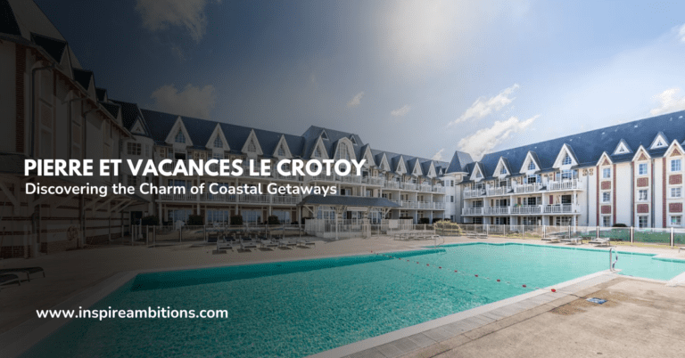 Pierre et Vacances Le Crotoy – Discovering the Charm of Coastal Getaways