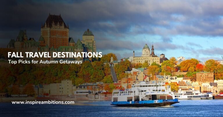 Fall Travel Destinations – Top Picks for Autumn Getaways