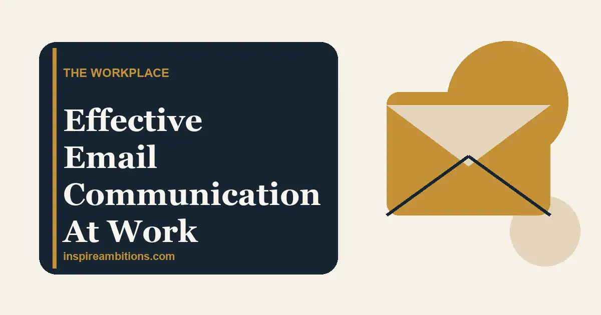 Effective Email Communication At Work: Clear Examples That Help