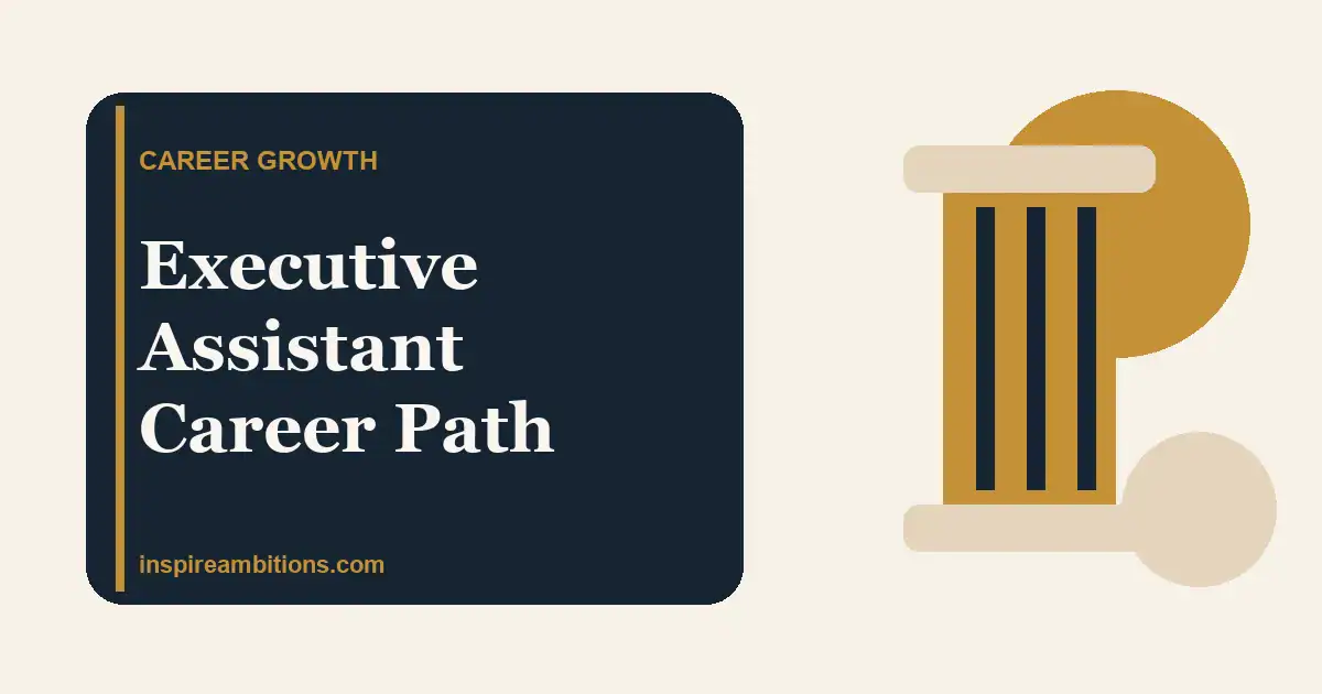 Executive Assistant Career Path: Where The Role Can Really Lead