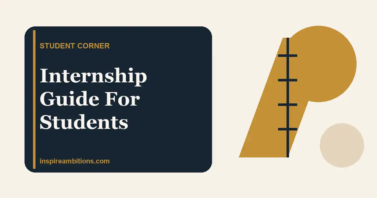 Internship Guide For Students: How To Choose One That Helps