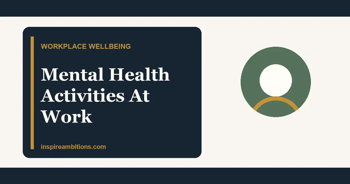 Mental Health Activities In The Workplace That Actually Help