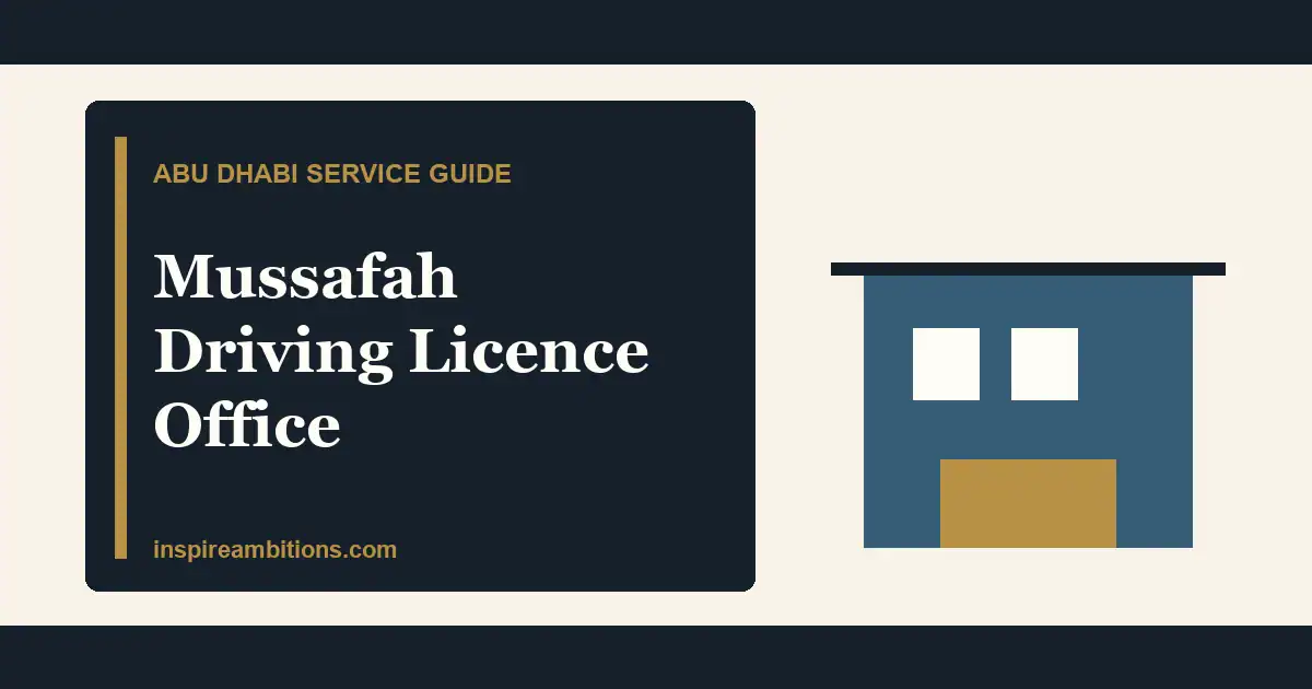 Mussafah Driving Licence Office: Location, File And Test Checks